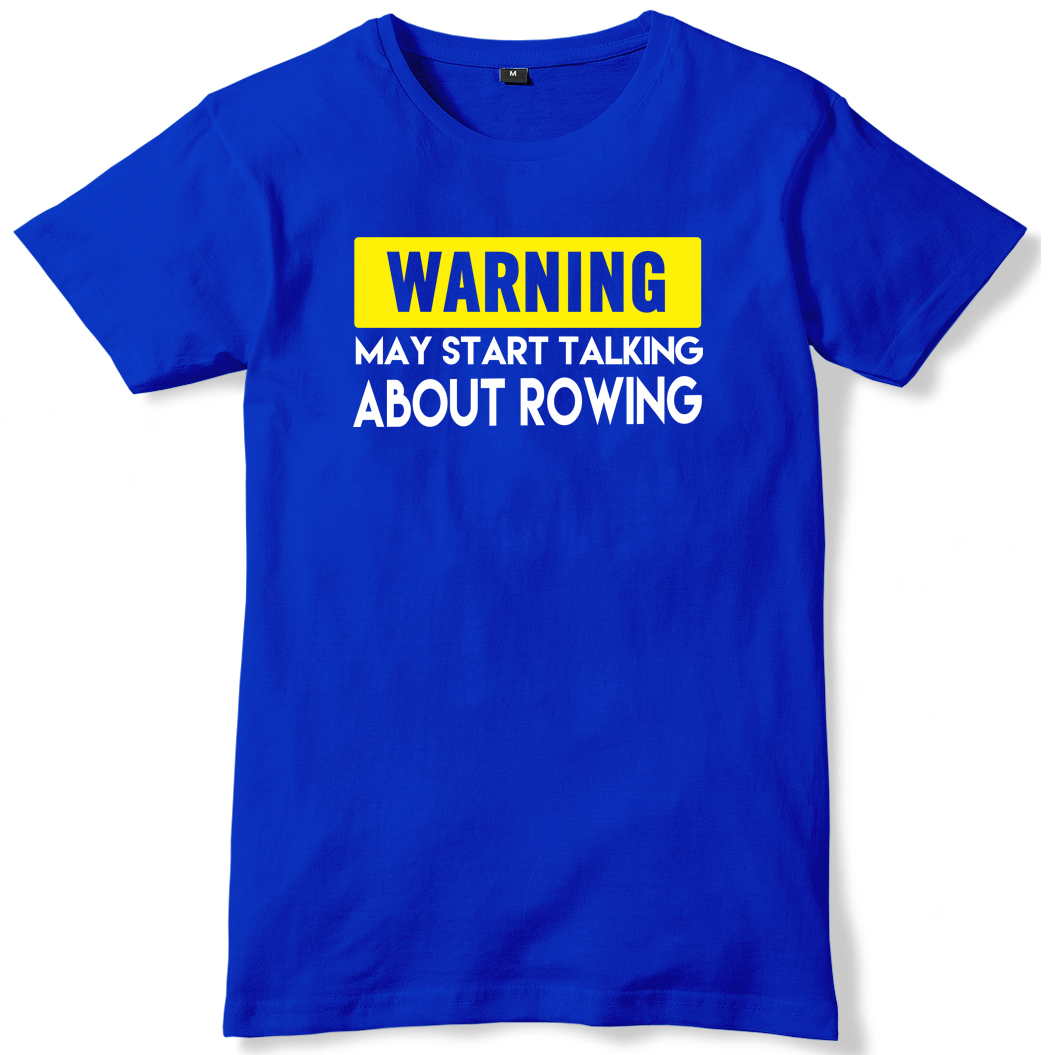 FILA T shirt unisex da uomo Warning May Start Talking About Rowing divertente