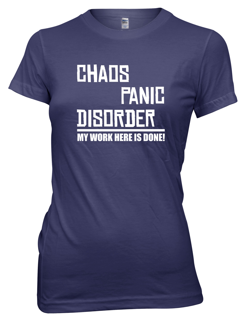 Camiseta Chaos Panic Disorder My Work Here Is Done divertida para mujer y damas - Imagen 7 de 8