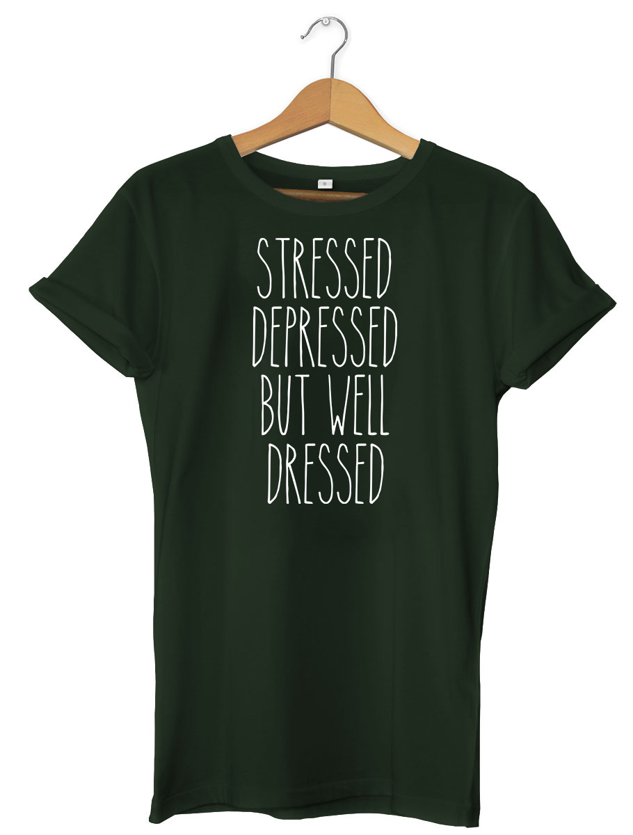 Stressed Depressed But Well Dressed Funny Mens Womens Unisex T-Shirt - Picture 6 of 7
