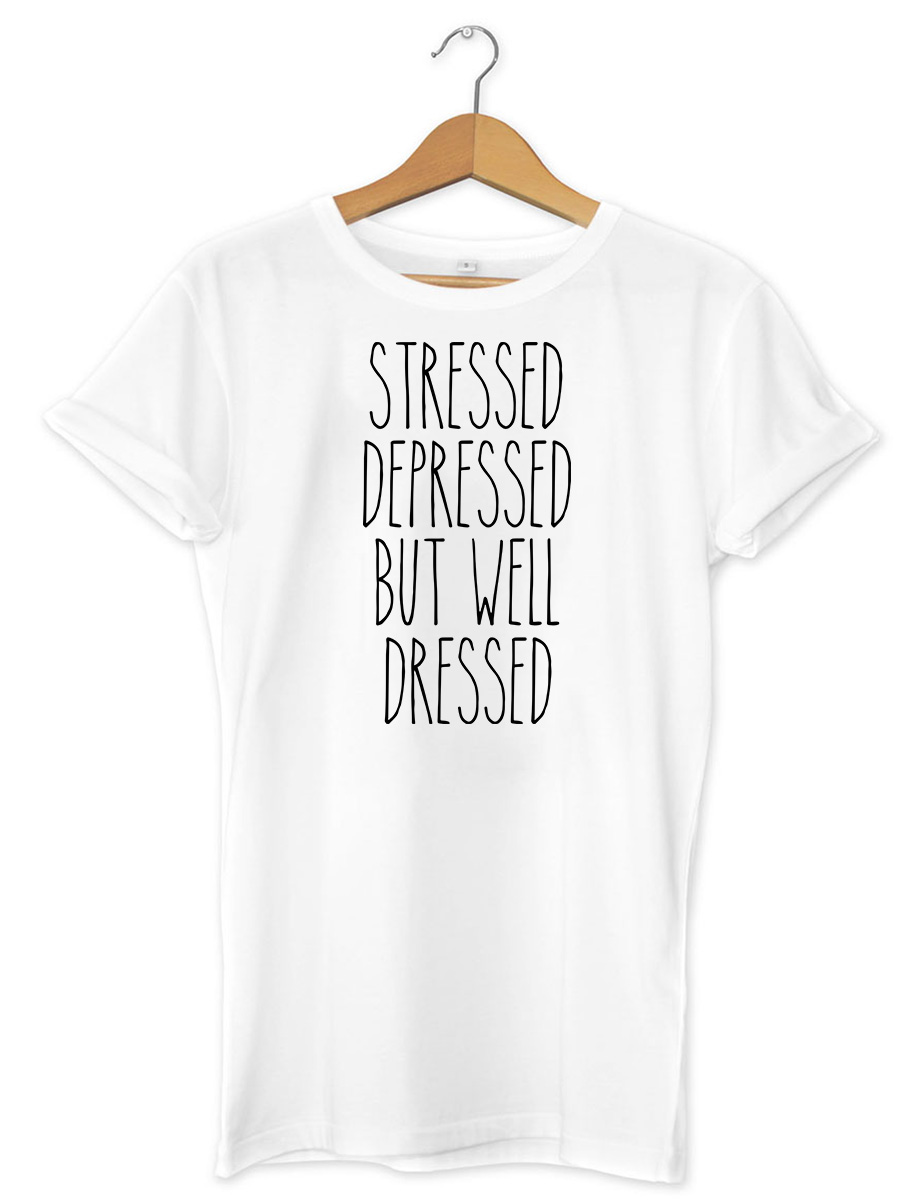 Stressed Depressed But Well Dressed Funny Mens Womens Unisex T-Shirt - Picture 3 of 7
