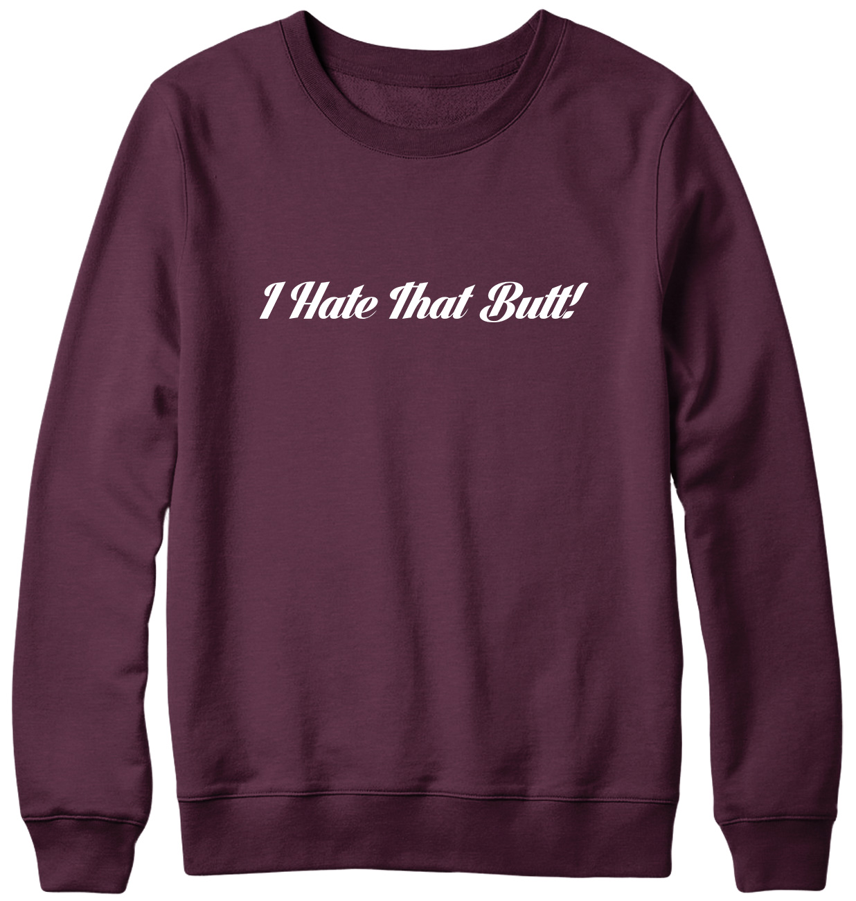 I Hate That Butt! Divertida sudadera unisex para hombre y mujer - Imagen 7 de 7