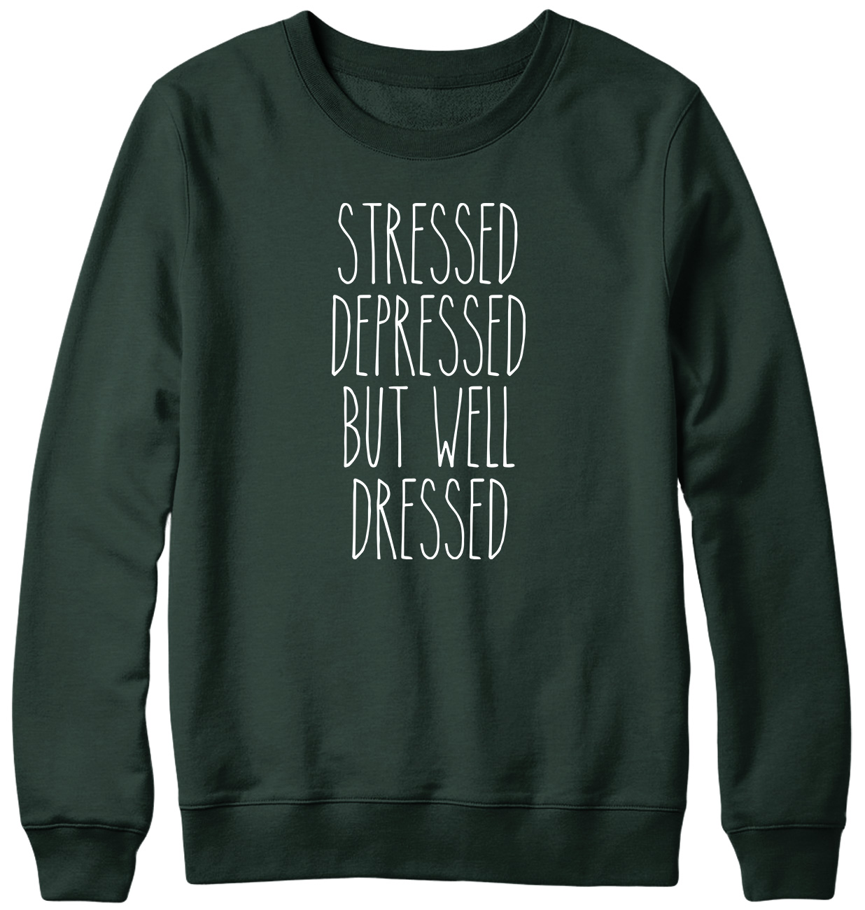 Stressed Depressed But Well Dressed Funny Mens Womens Unisex Sweatshirt - Picture 6 of 7
