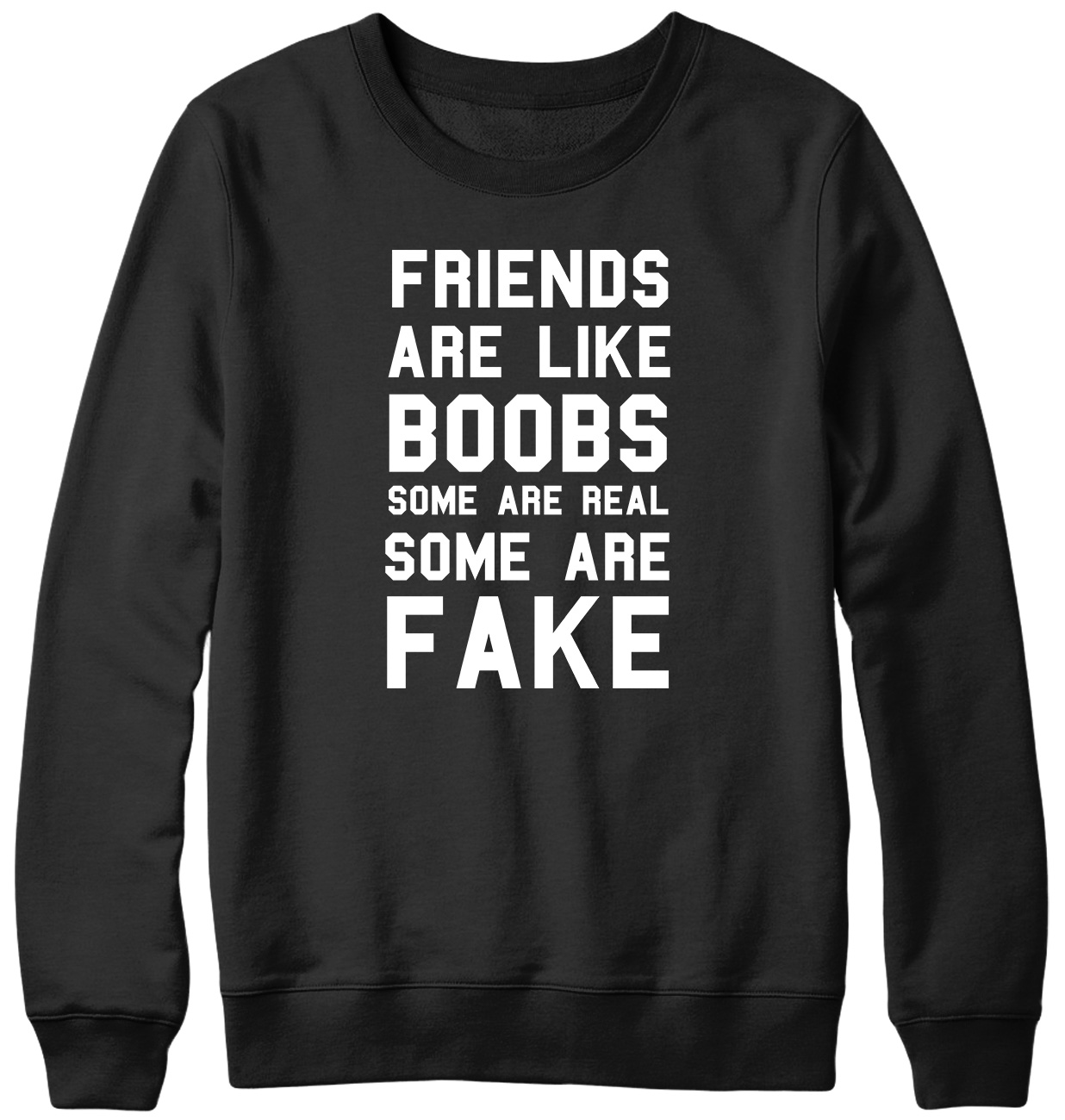 Friends Are Like Boobs Funny Mens Womens Unisex Sweatshirt - Picture 2 of 7