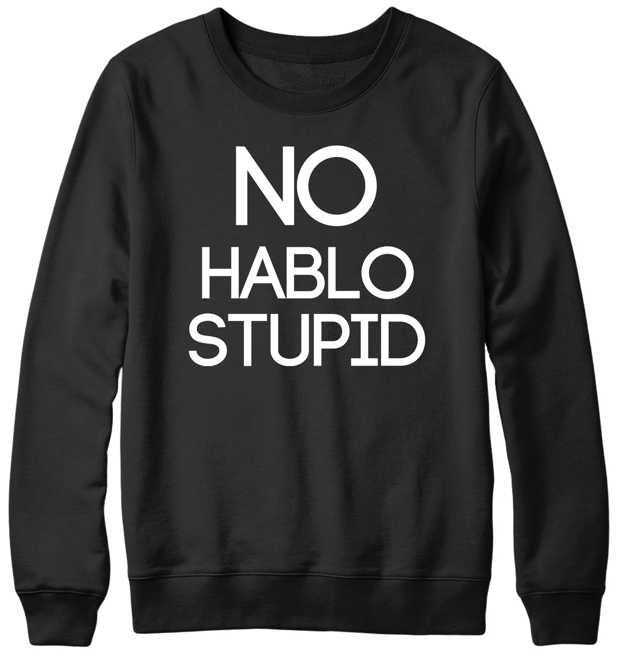 No Hablo Stupid lustig Herren Damen Unisex Sweatshirt - Bild 2 von 7