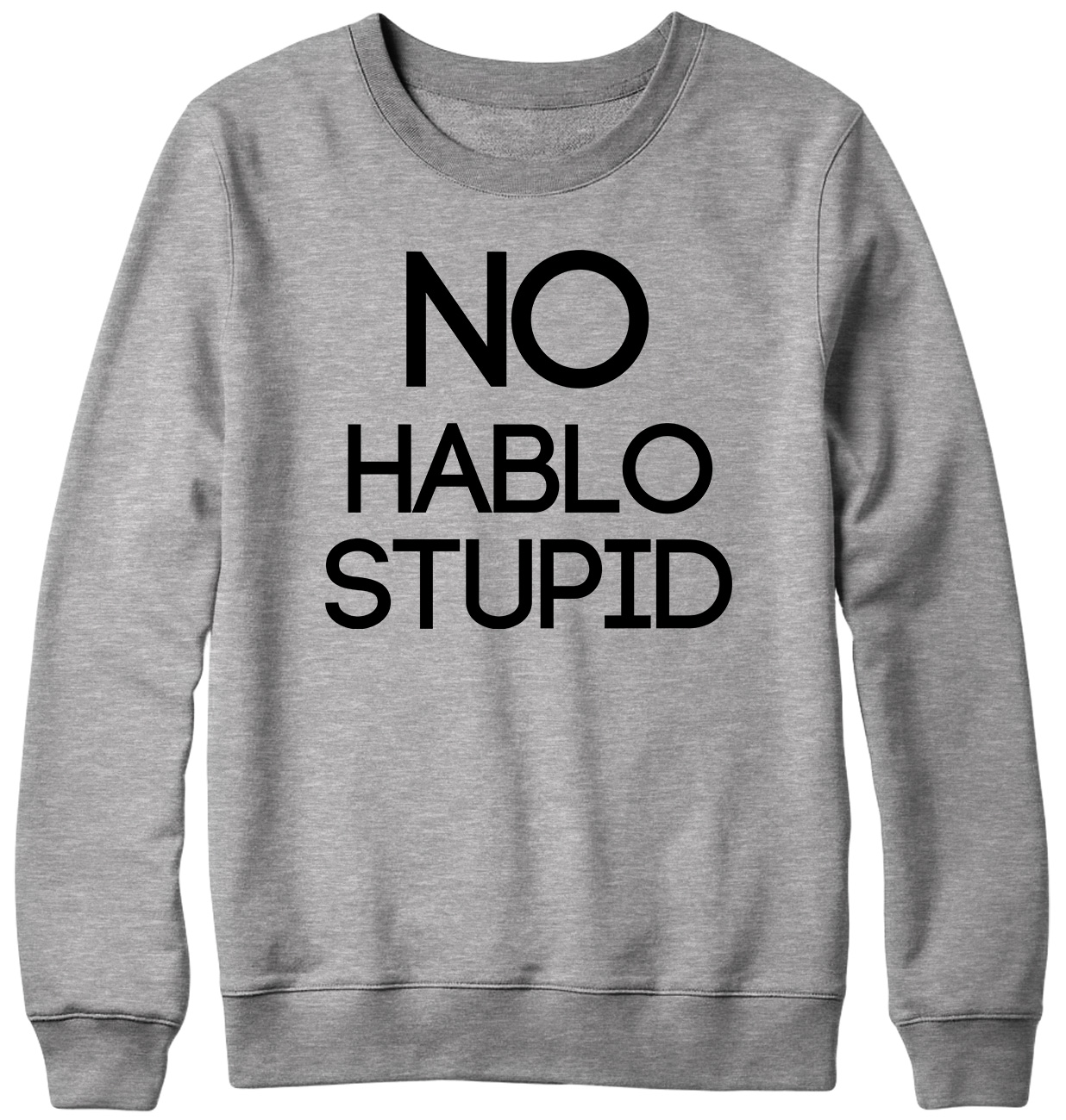 No Hablo Stupid lustig Herren Damen Unisex Sweatshirt - Bild 4 von 7
