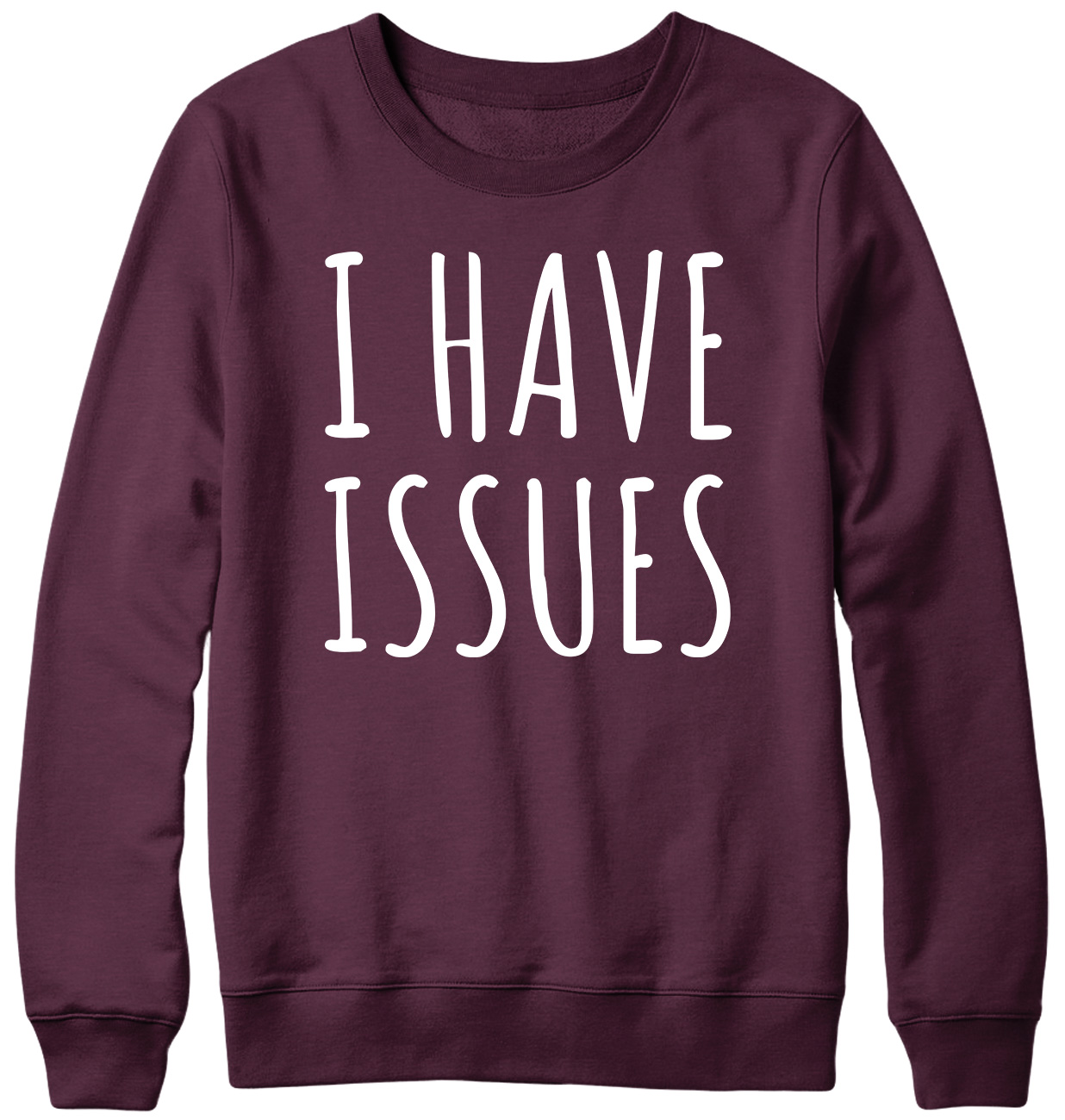 I Have Issues lustiges Herren Damen Unisex Sweatshirt - Bild 7 von 7