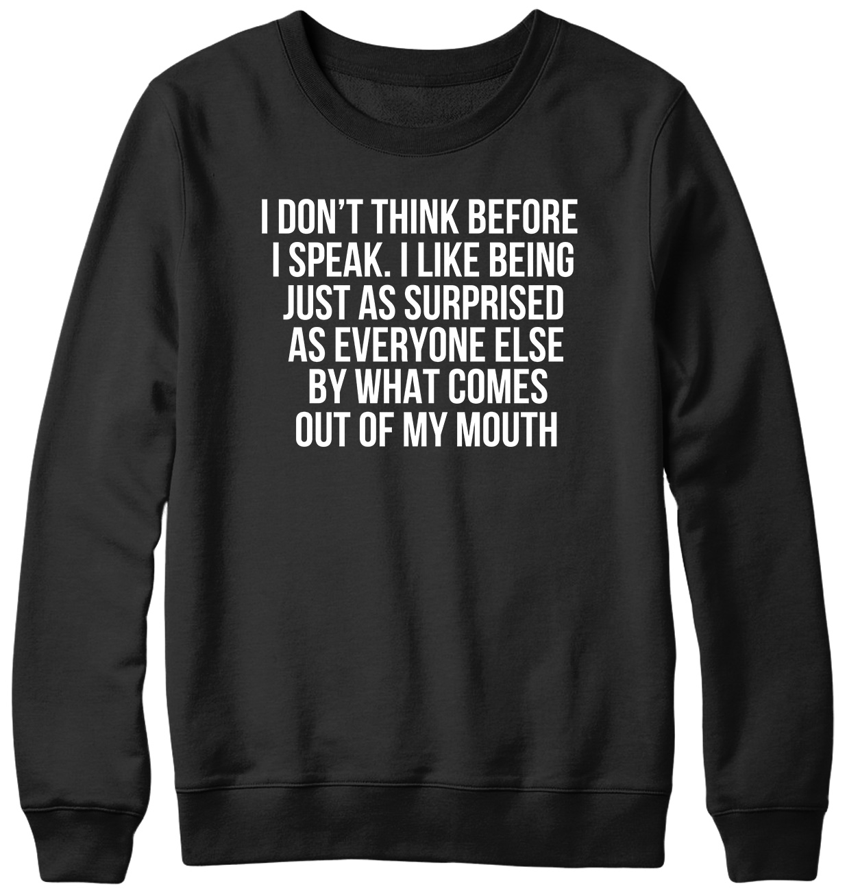 I Don't Think Before I Speak Funny Hombre Mujer Unisex Sudadera - Imagen 2 de 7