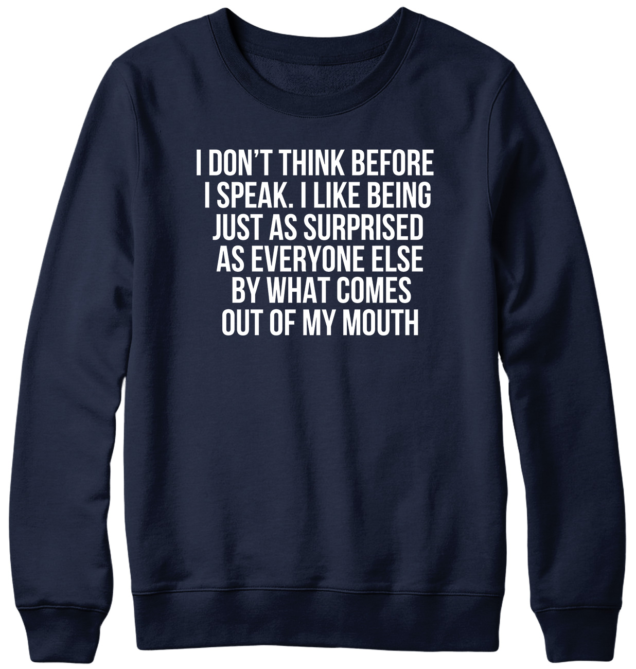 I Don't Think Before I Speak Funny Hombre Mujer Unisex Sudadera - Imagen 5 de 7