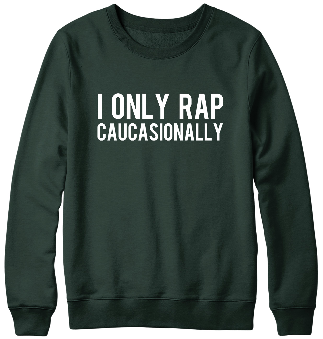 I Only Rap Caucasionally Lustiges Herren Damen Unisex Sweatshirt - Bild 6 von 7