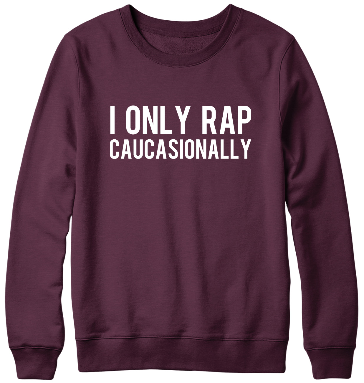 I Only Rap Caucasionally Lustiges Herren Damen Unisex Sweatshirt - Bild 7 von 7