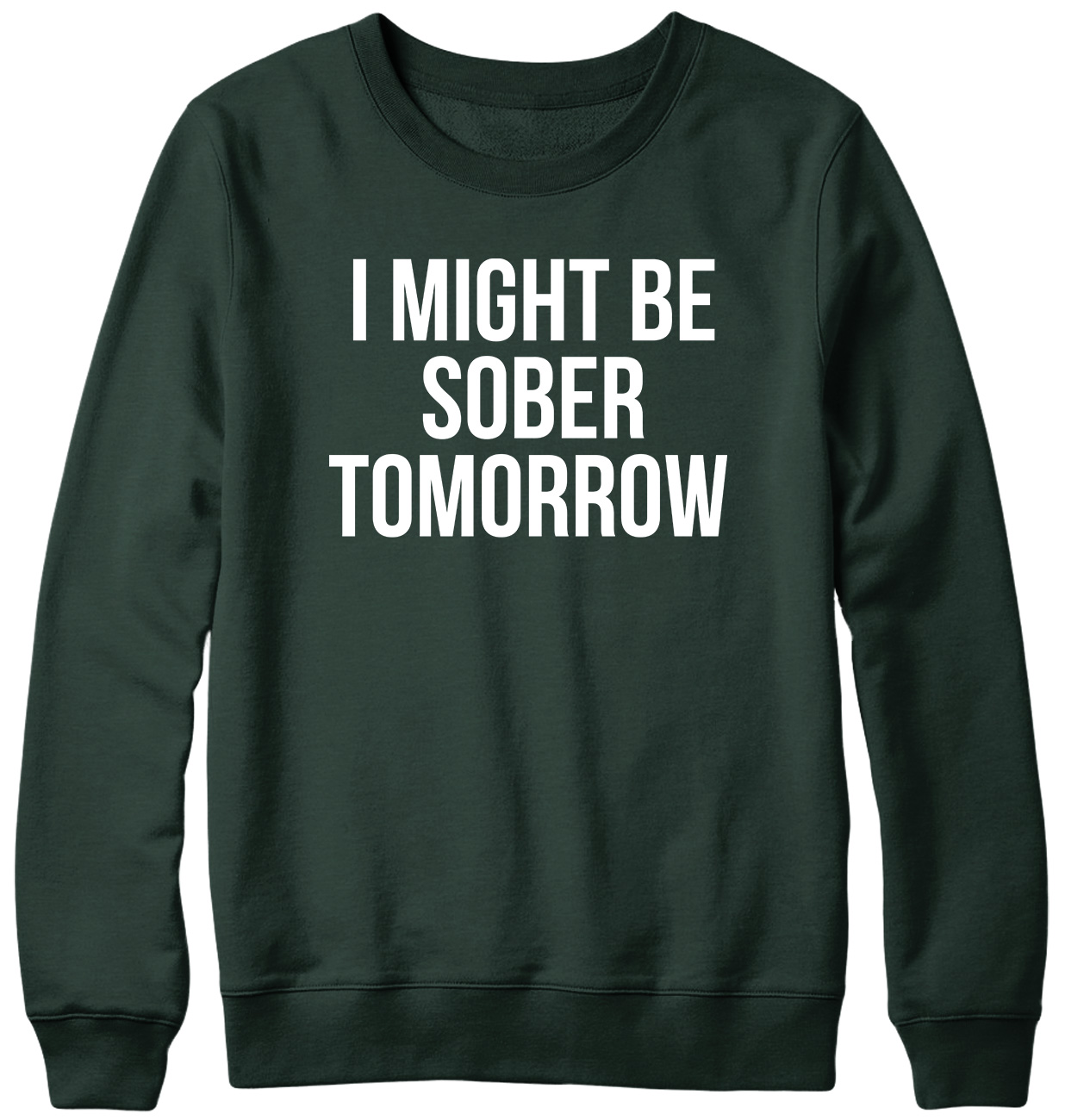 Sudadera unisex I Might Be Sober Tomorrow divertida para hombre mujer - Imagen 6 de 7