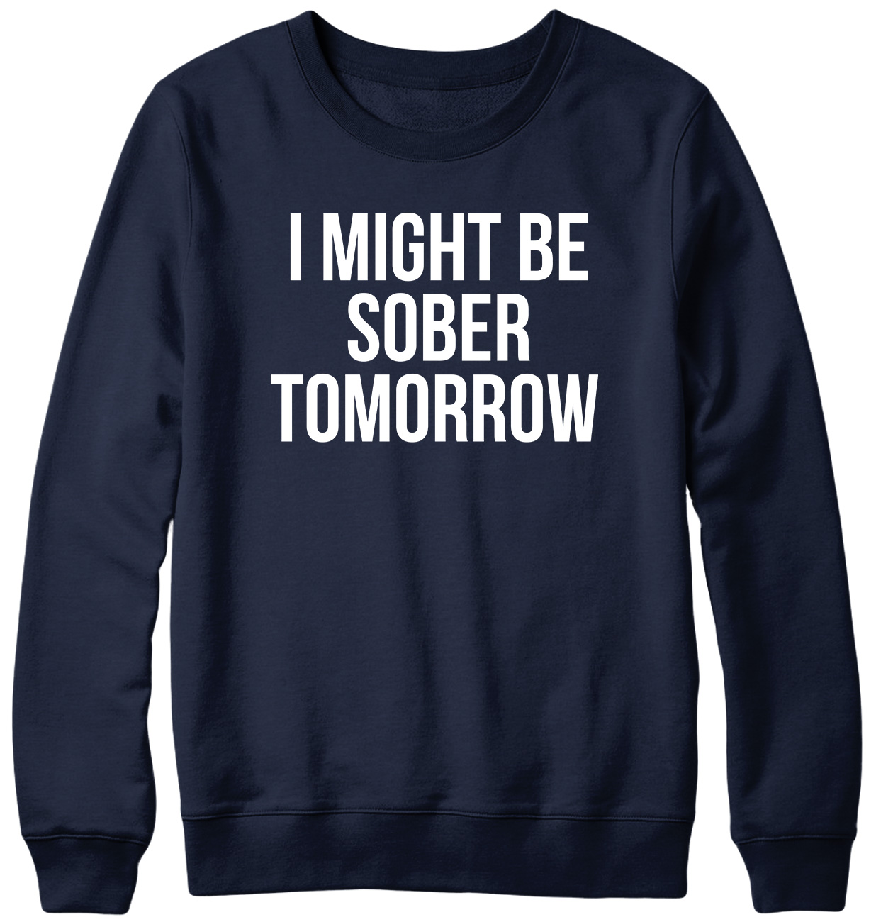 Sudadera unisex I Might Be Sober Tomorrow divertida para hombre mujer - Imagen 5 de 7