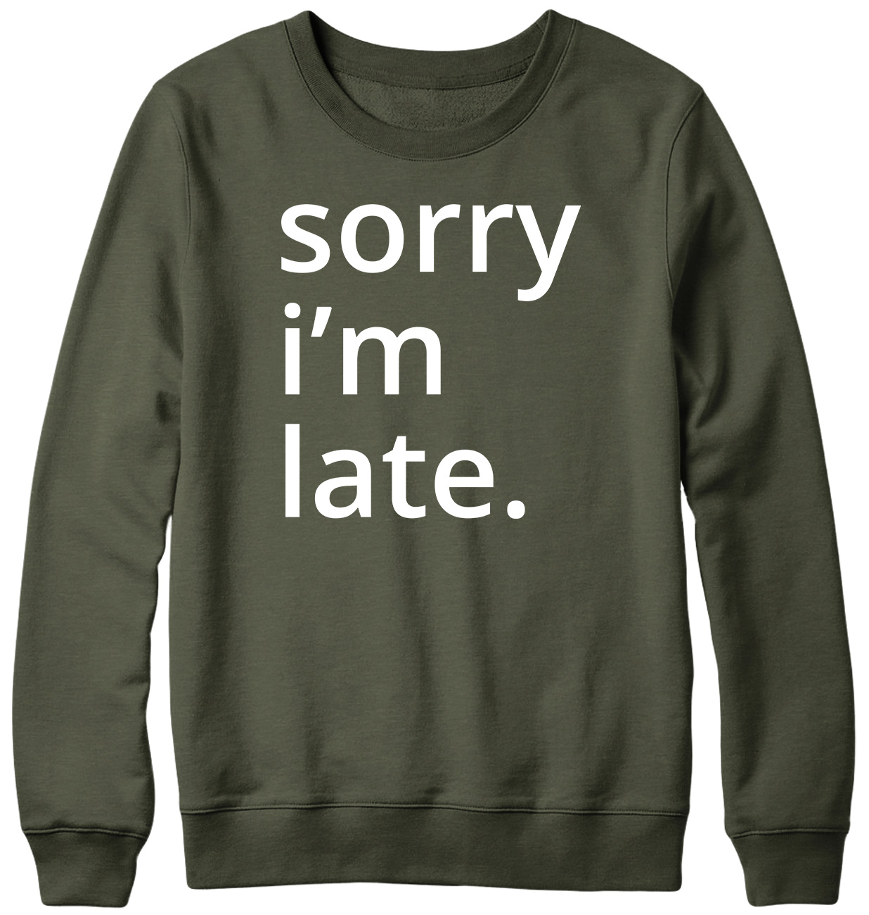Sorry i'm late. Funny Mens Womens Unisex Sweatshirt - Picture 3 of 7