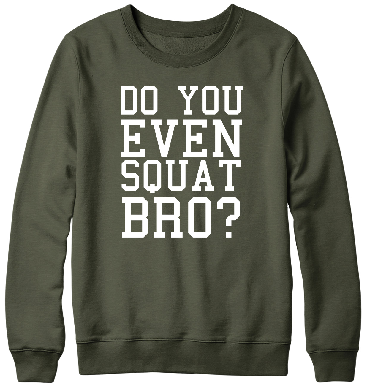 Do You Even Squat Bro? Funny Mens Womens Unisex Sweatshirt - Picture 3 of 7