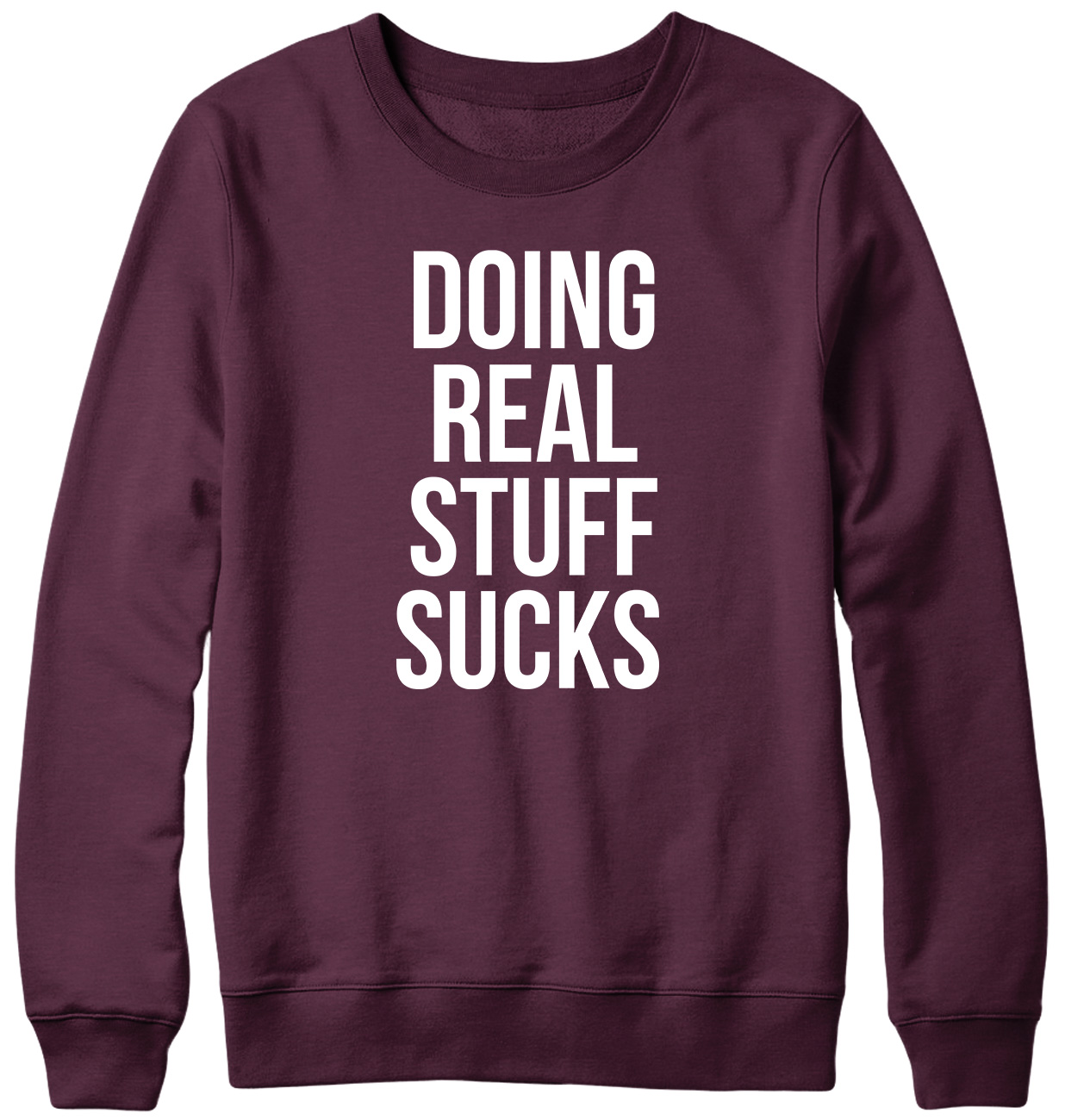 Doing Real Stuff Sucks Funny Mens Womens Unisex Sweatshirt - Picture 7 of 7