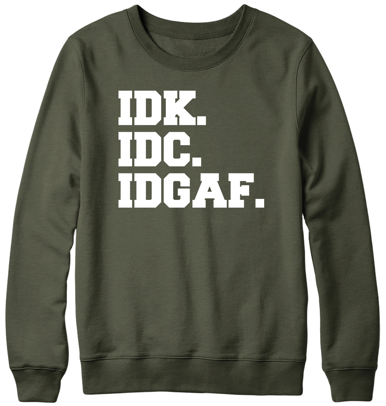 IDK, IDC. IDGAF. Divertida sudadera unisex para hombre y mujer - Imagen 3 de 7