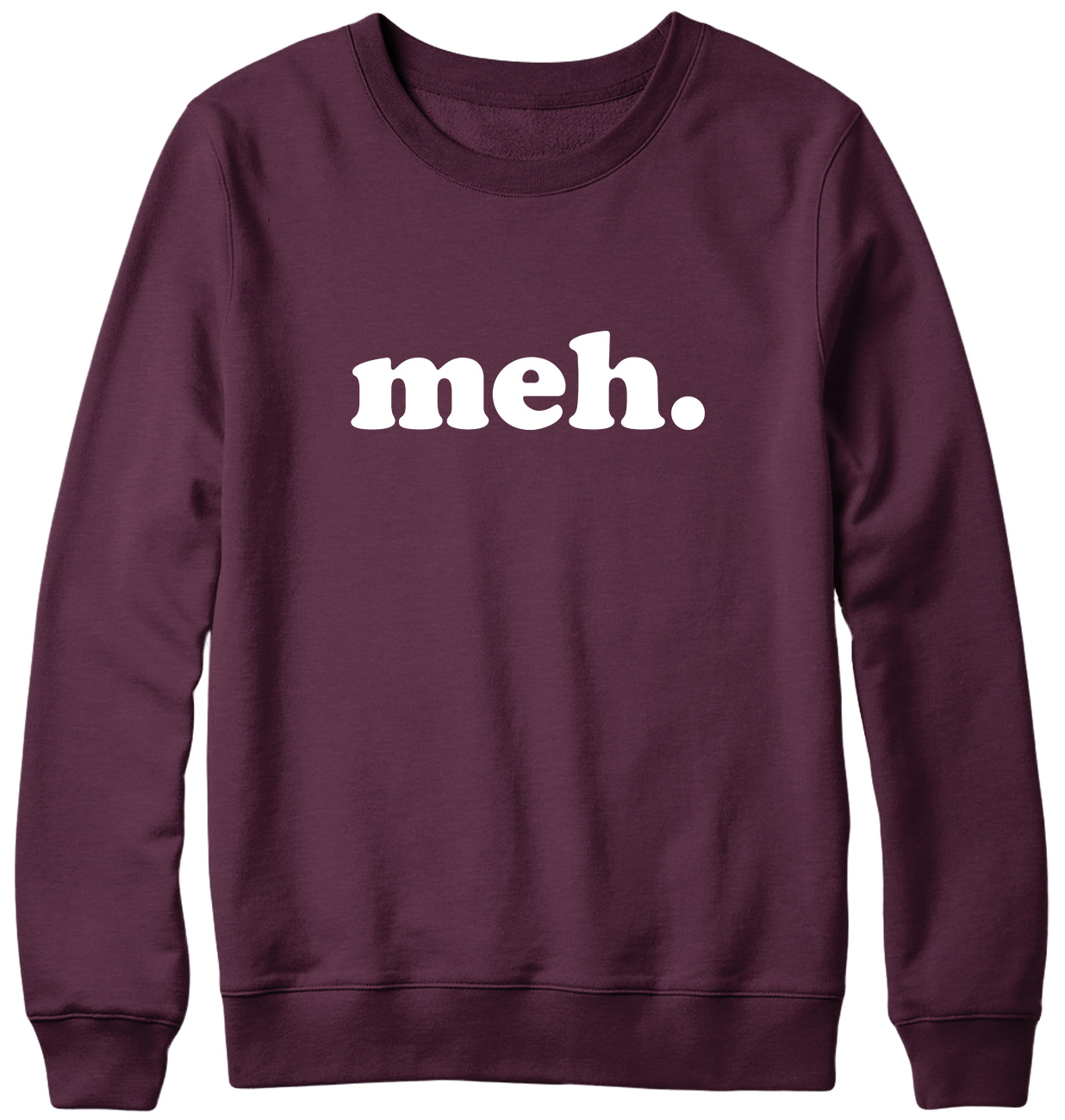 Meh. Funny Mens Womens Unisex Sweatshirt - Picture 7 of 7