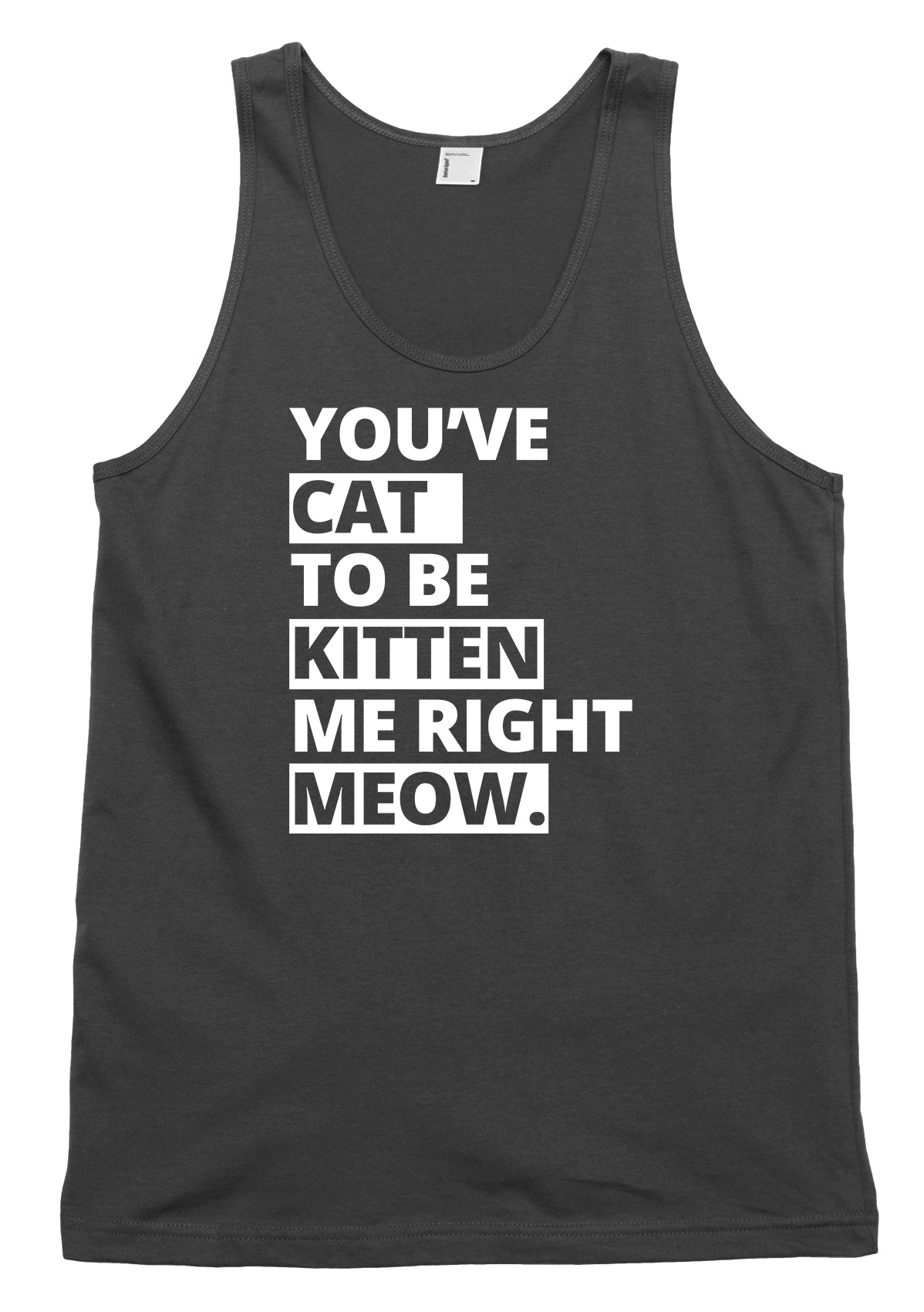 You've Cat To Be Kitten Me Right Maullido Divertido Hombre Mujer Chaleco Prenda sin mangas - Imagen 2 de 4