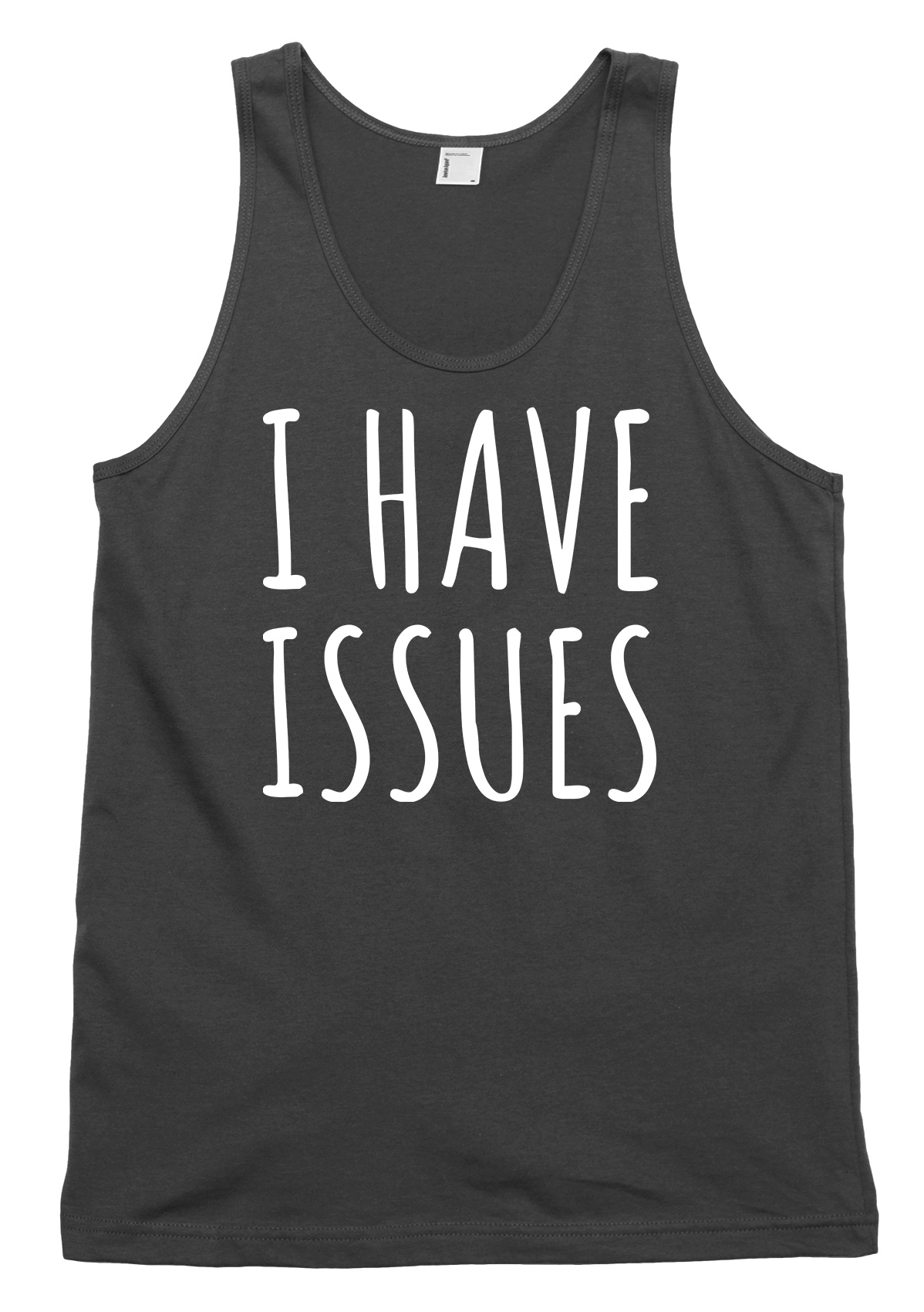 I Have Issues Funny Mens Womens Vest Tank Top - Picture 2 of 4