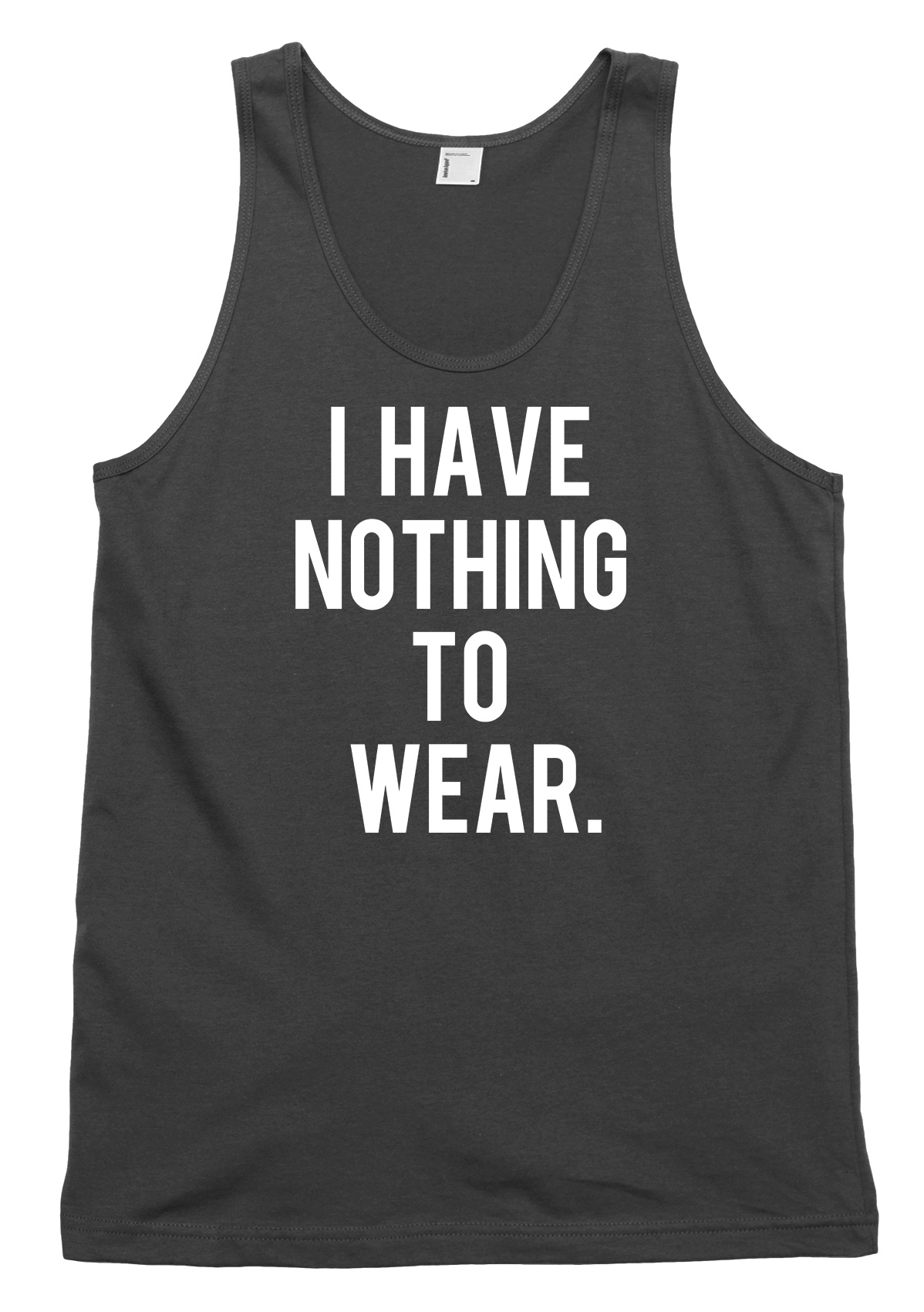 I Have Nothing To Wear Funny Mens Womens Vest Tank Top - Picture 2 of 4