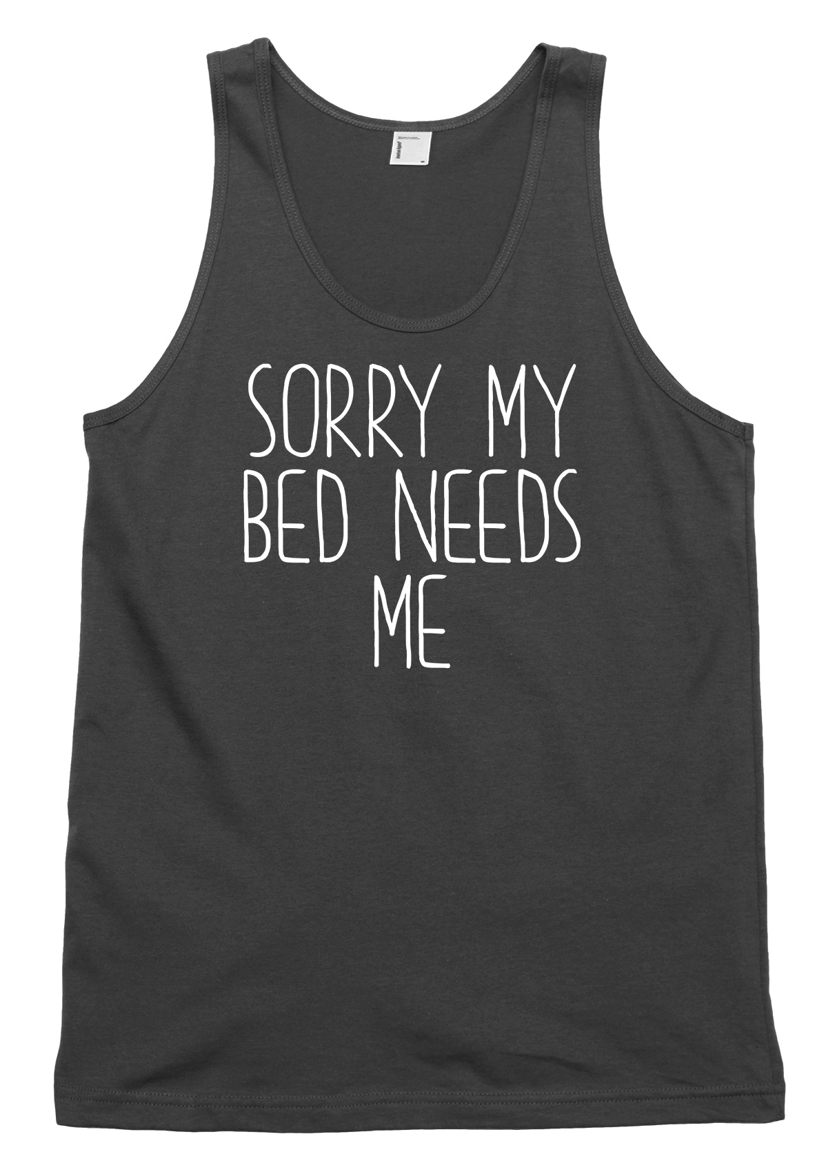 Sorry My Bed Needs Me Funny Mens Womens Vest Tank Top - Picture 2 of 4