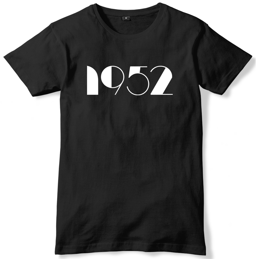 1952 Year Birthday Anniversary Mens Funny Slogan Unisex T-Shirt