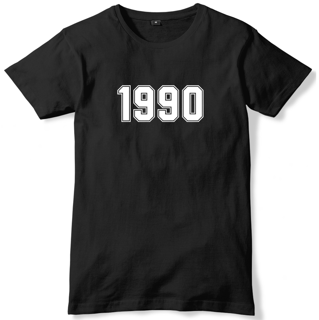 1990 Year Birthday Anniversary Mens Funny Slogan Unisex T-Shirt