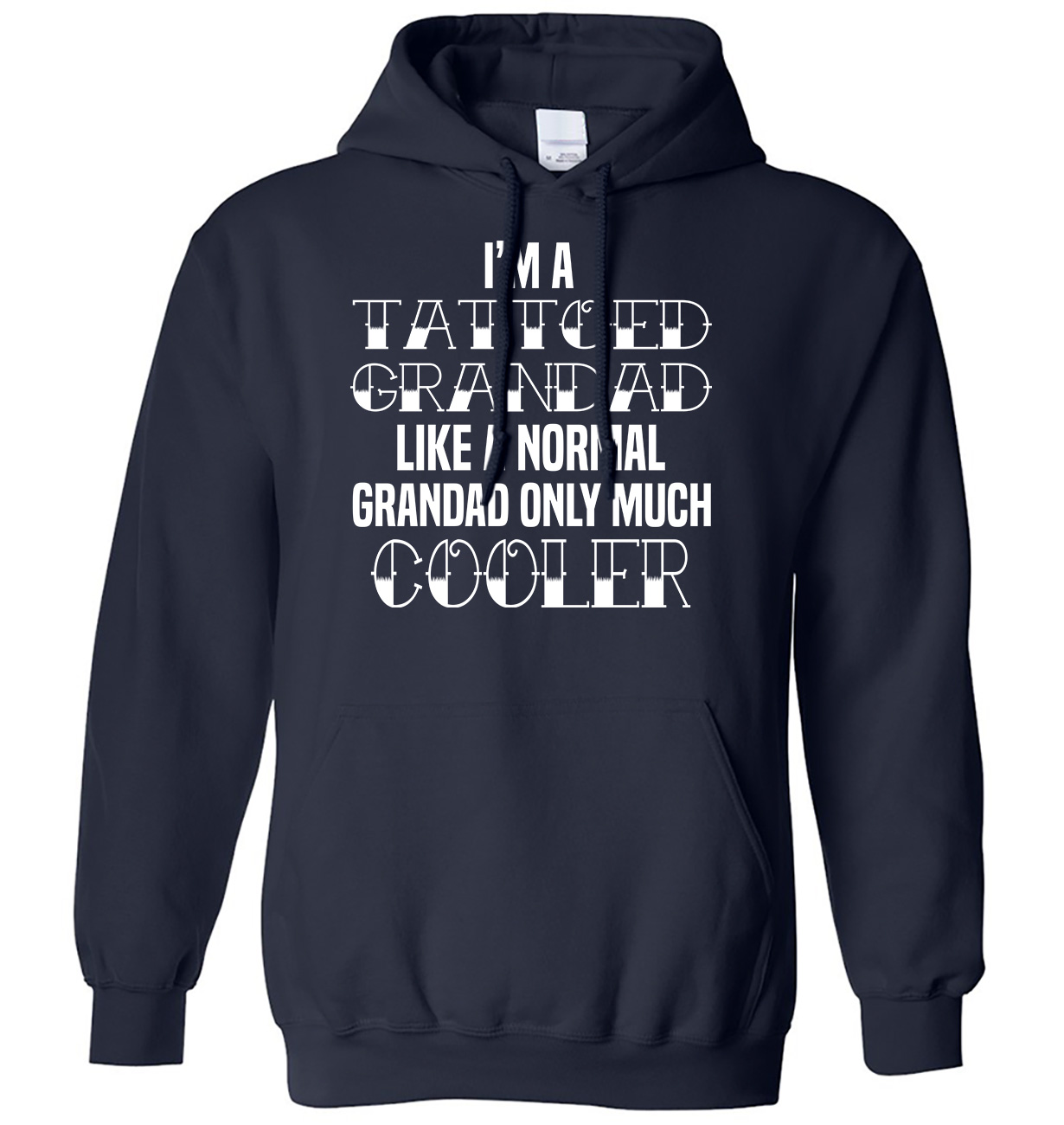 Sudadera con capucha I'm A Tattoed Grandad Like A Normal solo mucho más fresca para hombre y mujer - Imagen 7 de 7