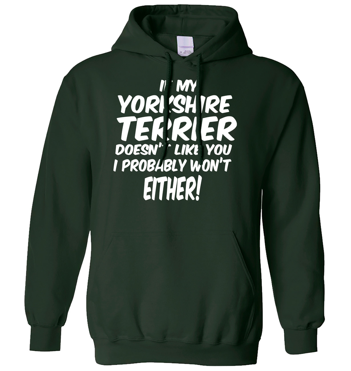 My YorkshireTerrier Doesn't Like You I Probably Won't Either Mens Womens Hoodie - Picture 5 of 7