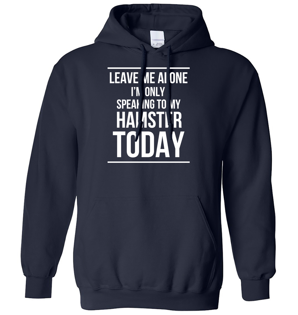 Sudadera con capucha Leave Me Alone I'm Only Speaking To My Hamster Today para hombre y mujer - Imagen 7 de 7