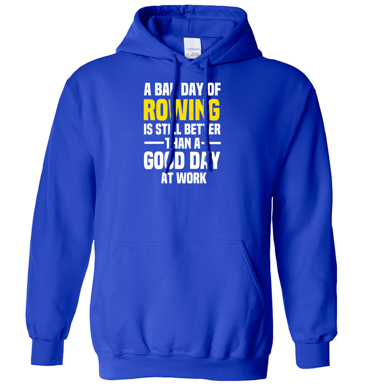 A Bad Day of Rudern ist immer noch besser als ein guter Tag bei der Arbeit Herren Damen Hoodie - Bild 3 von 7